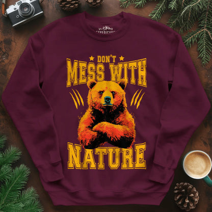 Don't Mess With Nature Sweatshirt – Maroon – Outdoor apparel for travel, hiking, camping, and nature lovers – ExpediCamp