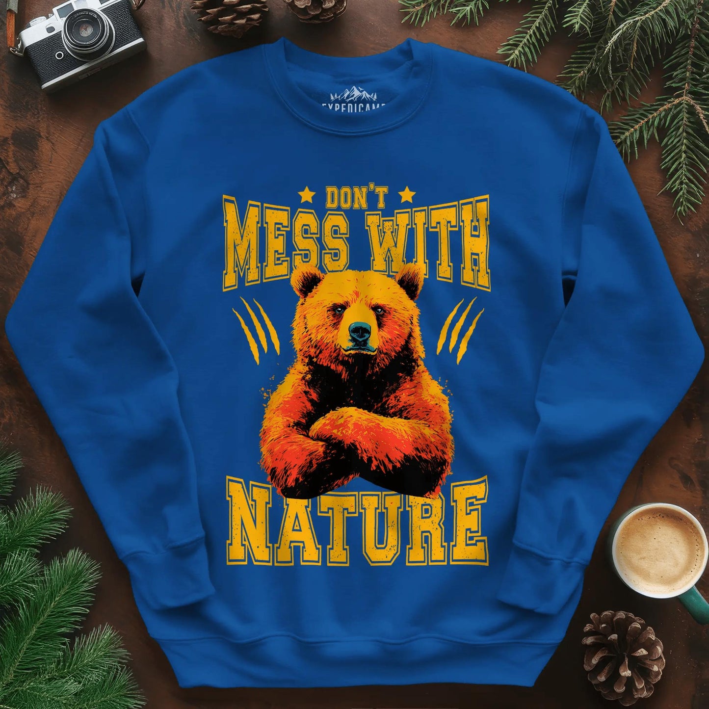 Don't Mess With Nature Sweatshirt – Royal – Outdoor apparel for travel, hiking, camping, and nature lovers – ExpediCamp