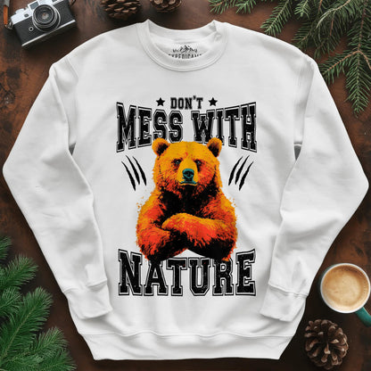 Don't Mess With Nature Sweatshirt – White – Outdoor apparel for travel, hiking, camping, and nature lovers – ExpediCamp