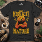 Don't Mess With Nature T-Shirt – – Outdoor apparel for travel, hiking, camping, and nature lovers – ExpediCamp