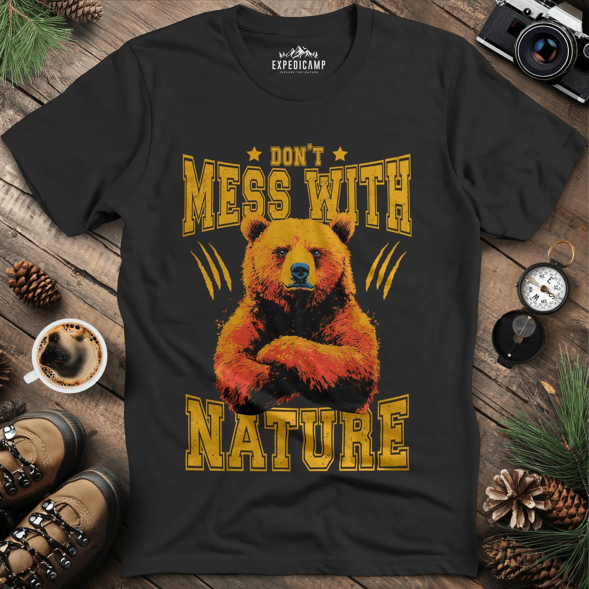 Don't Mess With Nature T-Shirt – – Outdoor apparel for travel, hiking, camping, and nature lovers – ExpediCamp