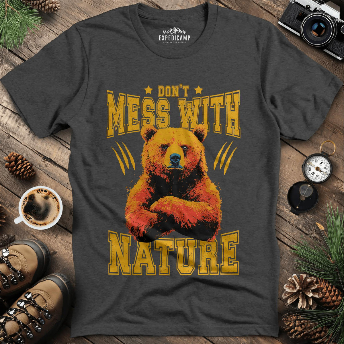 Don't Mess With Nature T-Shirt – – Outdoor apparel for travel, hiking, camping, and nature lovers – ExpediCamp