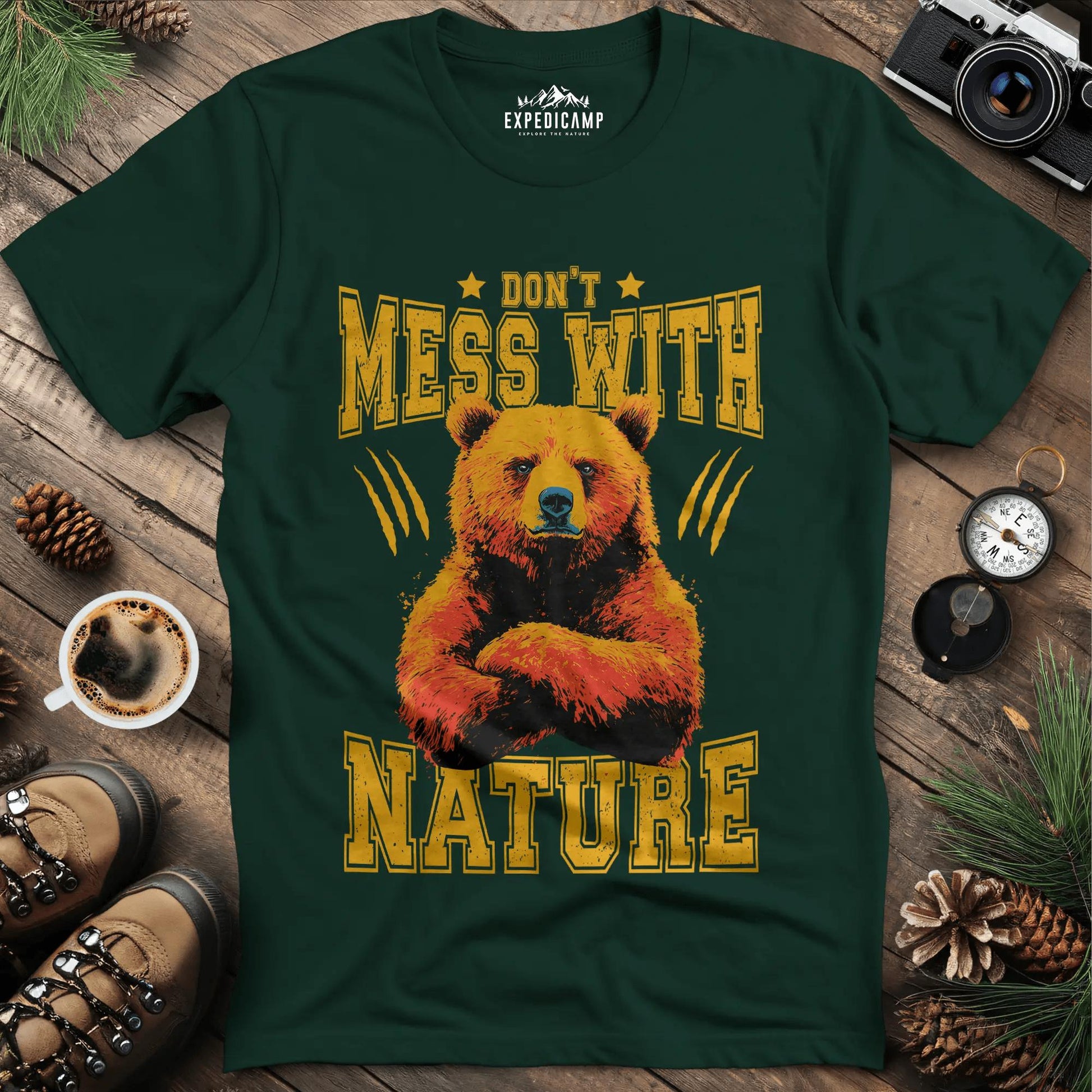 Don't Mess With Nature T-Shirt – – Outdoor apparel for travel, hiking, camping, and nature lovers – ExpediCamp