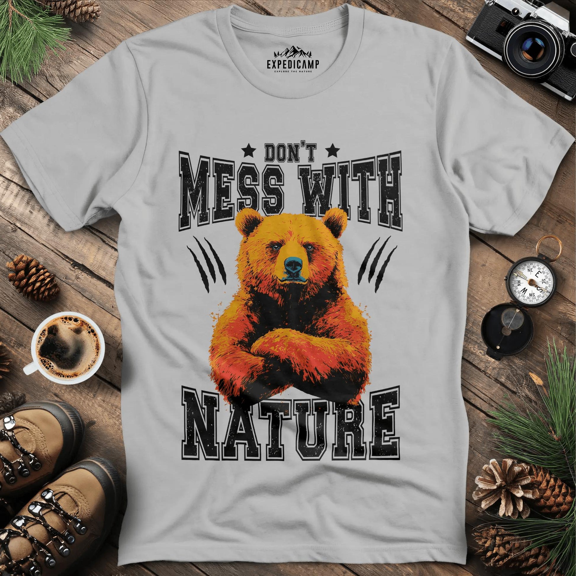 Don't Mess With Nature T-Shirt – – Outdoor apparel for travel, hiking, camping, and nature lovers – ExpediCamp