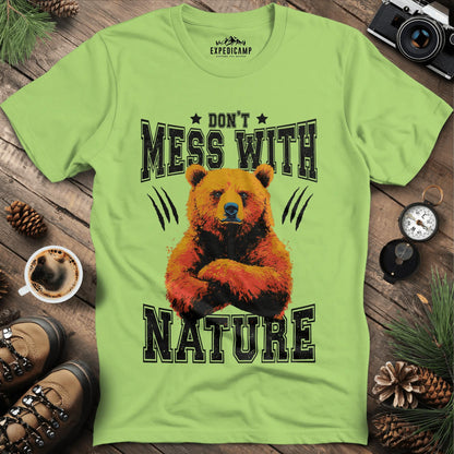 Don't Mess With Nature T-Shirt – – Outdoor apparel for travel, hiking, camping, and nature lovers – ExpediCamp