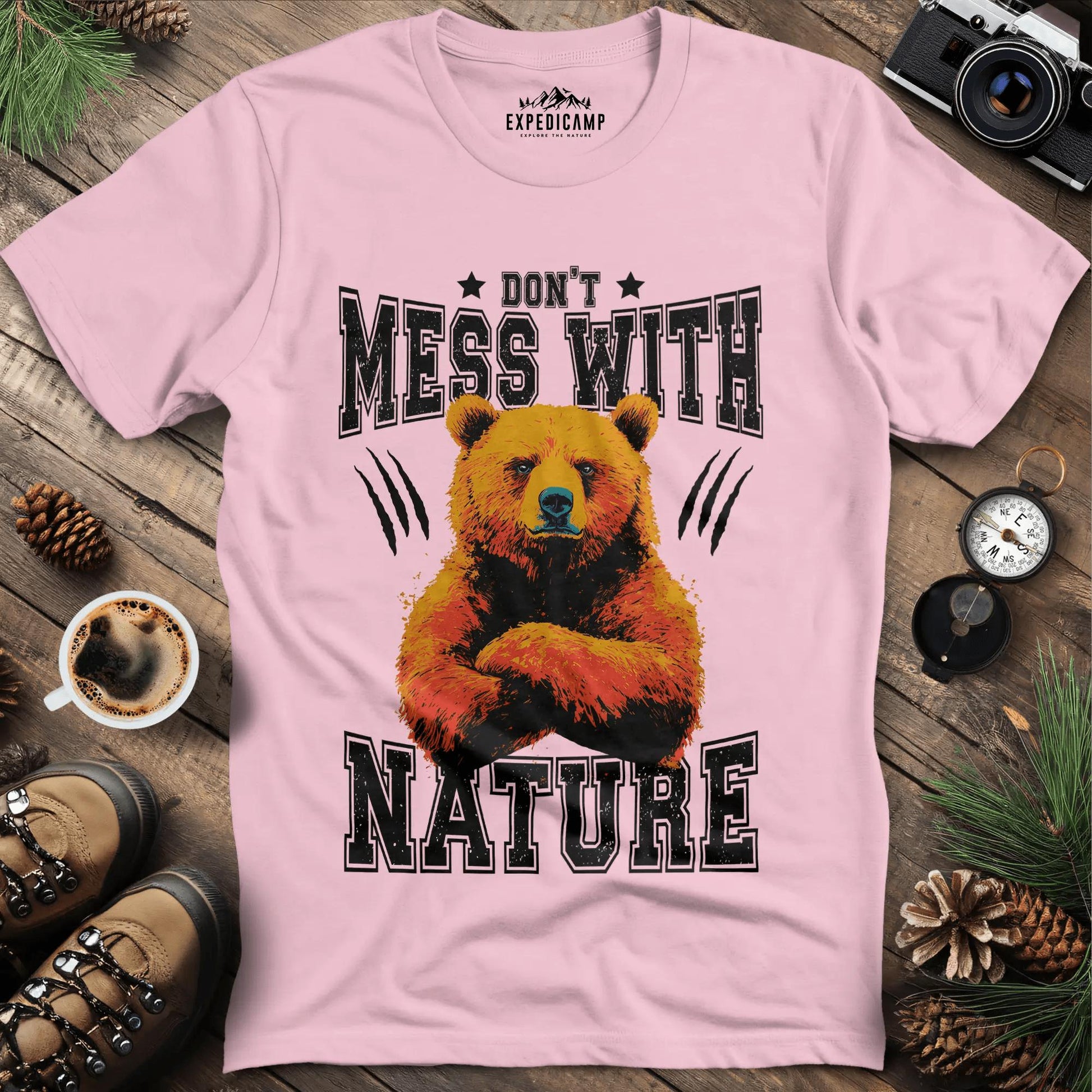 Don't Mess With Nature T-Shirt – – Outdoor apparel for travel, hiking, camping, and nature lovers – ExpediCamp