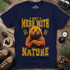Don't Mess With Nature T-Shirt – – Outdoor apparel for travel, hiking, camping, and nature lovers – ExpediCamp