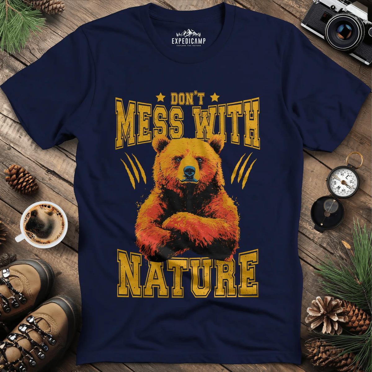 Don't Mess With Nature T-Shirt – – Outdoor apparel for travel, hiking, camping, and nature lovers – ExpediCamp