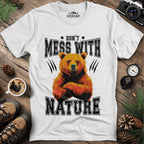 Don't Mess With Nature T-Shirt – – Outdoor apparel for travel, hiking, camping, and nature lovers – ExpediCamp