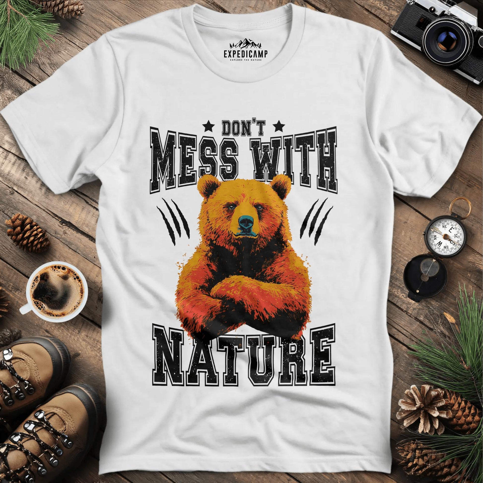 Don't Mess With Nature T-Shirt – – Outdoor apparel for travel, hiking, camping, and nature lovers – ExpediCamp
