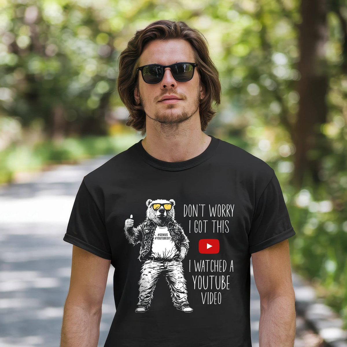 Don’t Worry I Got This YouTube Bear T-Shirt – – Outdoor apparel for travel, hiking, camping, and nature lovers – ExpediCamp