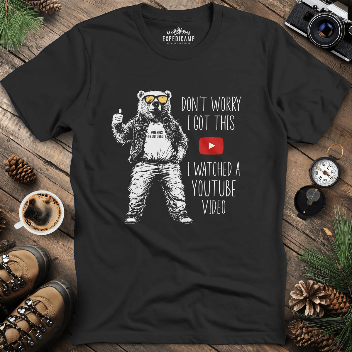 Don’t Worry I Got This YouTube Bear T-Shirt – Black – Outdoor apparel for travel, hiking, camping, and nature lovers – ExpediCamp