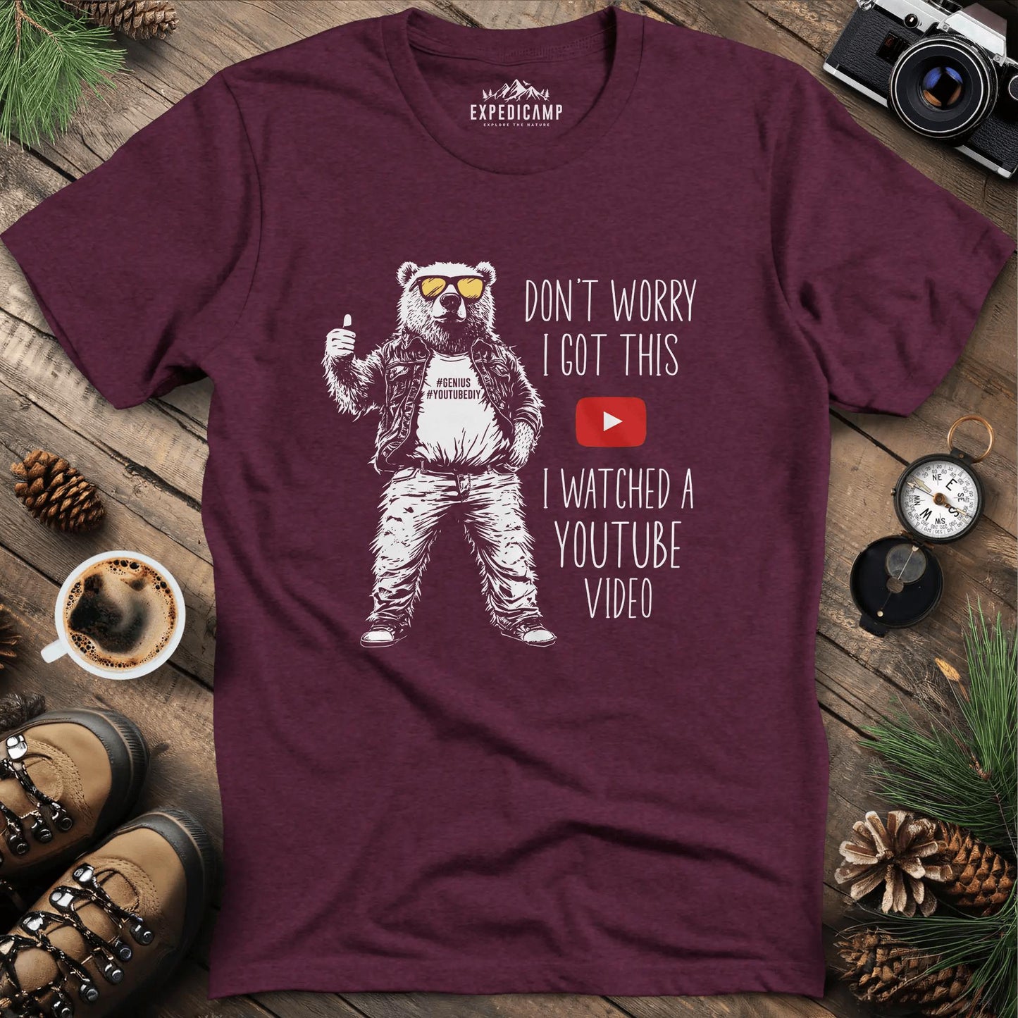 Don’t Worry I Got This YouTube Bear T-Shirt – Heather Maroon – Outdoor apparel for travel, hiking, camping, and nature lovers – ExpediCamp