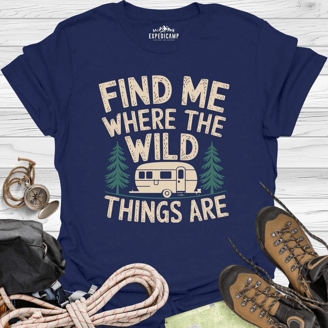 Find Me Where The Wild Things Are T-Shirt – Navy – Outdoor apparel for travel, hiking, camping, and nature lovers – ExpediCamp