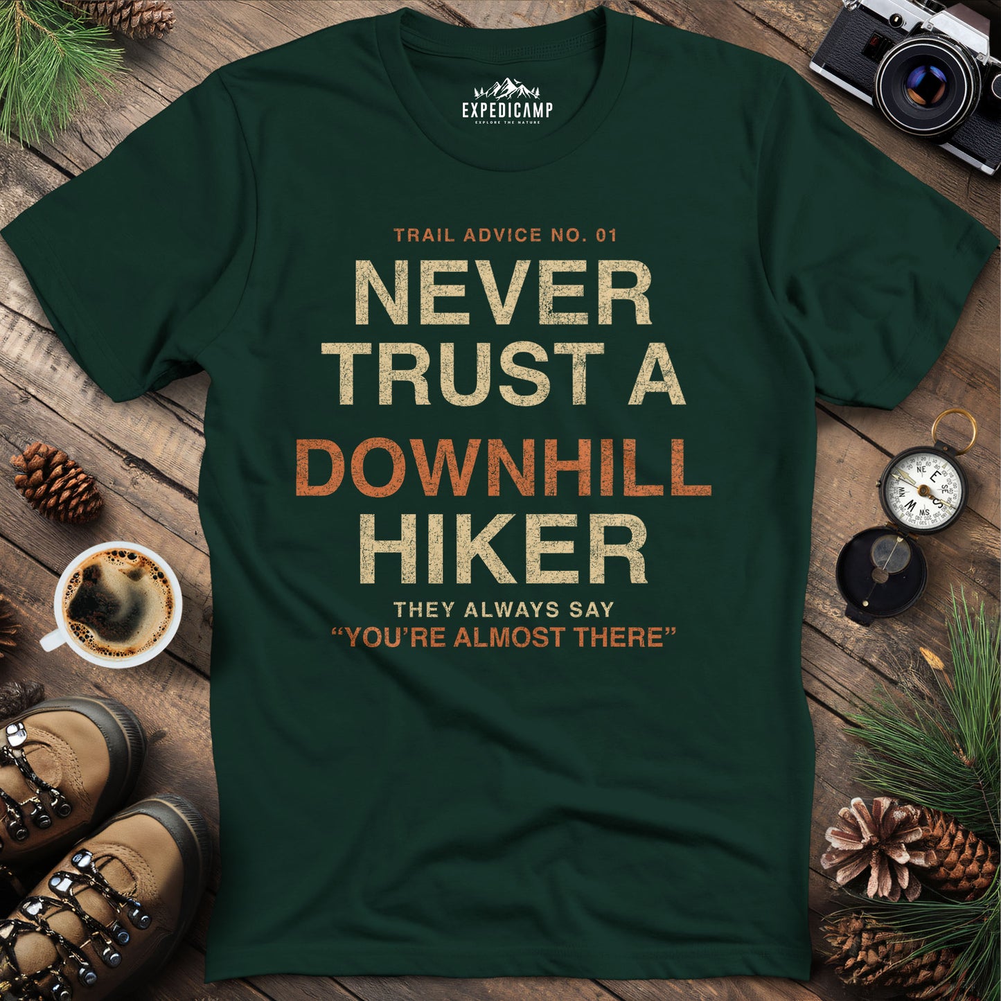 Never Trust a Downhill Hiker T-Shirt
