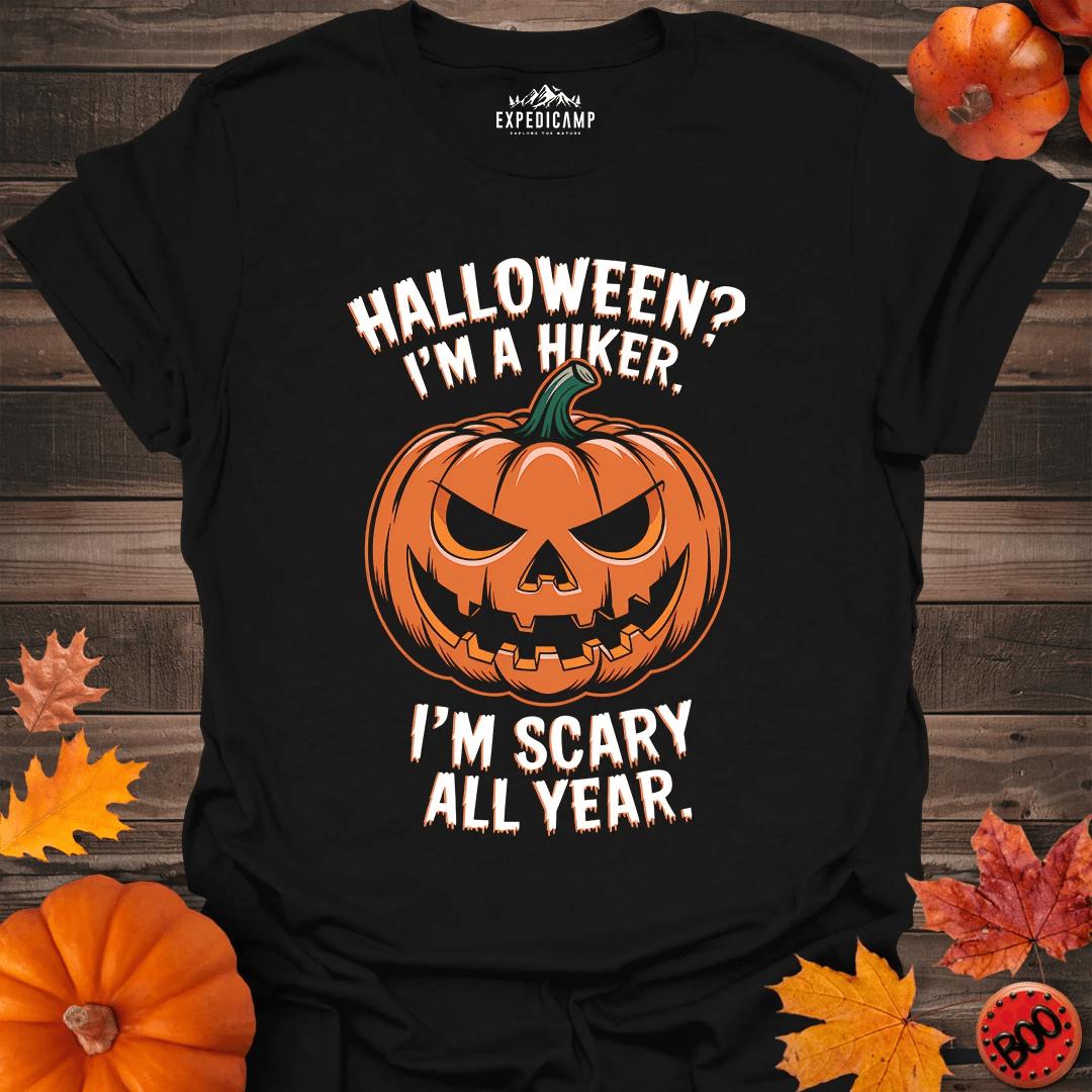 Halloween I'm A Hiker I'm Scary All Year T-Shirt – Black – Outdoor apparel for travel, hiking, camping, and nature lovers – ExpediCamp