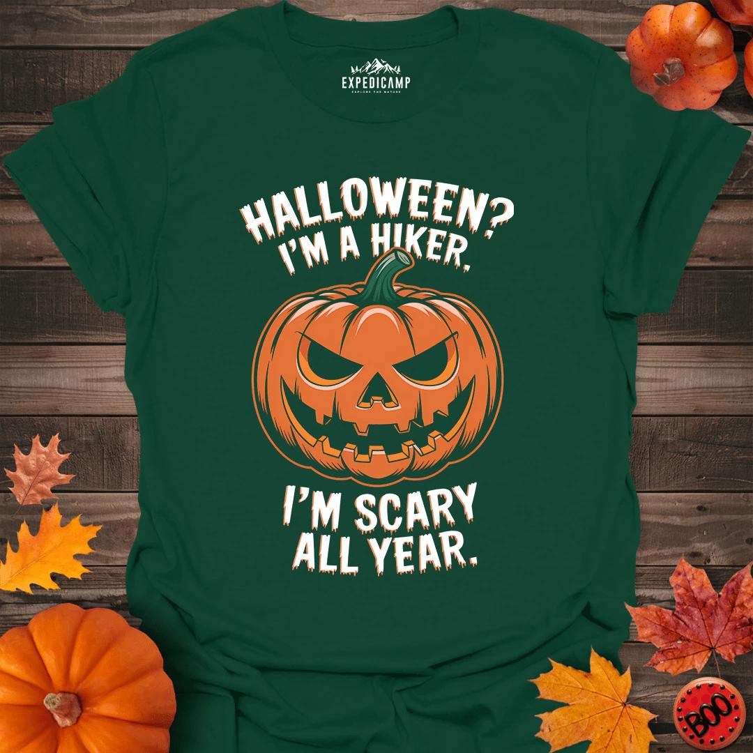Halloween I'm A Hiker I'm Scary All Year T-Shirt – Forest Green – Outdoor apparel for travel, hiking, camping, and nature lovers – ExpediCamp