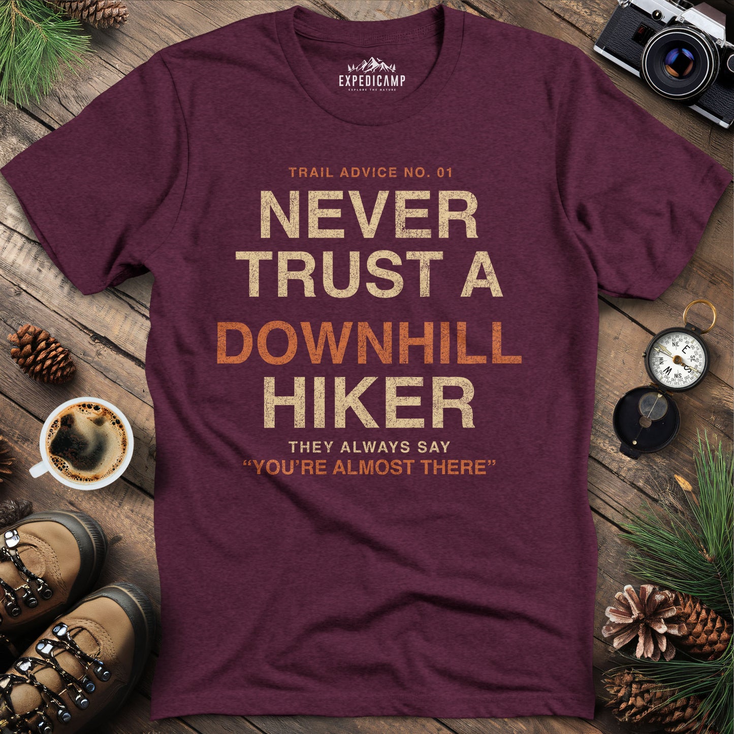 Never Trust a Downhill Hiker T-Shirt