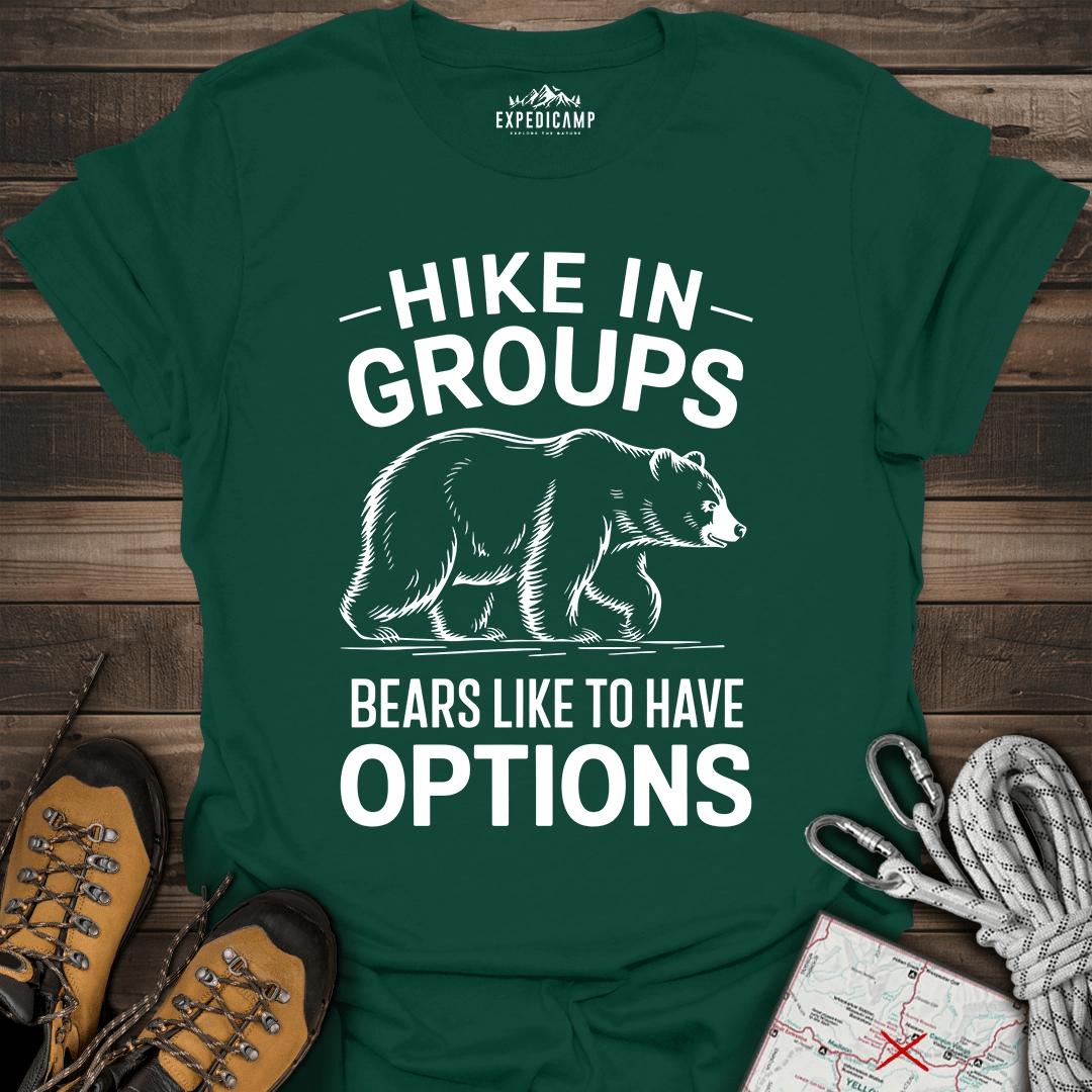 Hike In Groups Bear Like To Have Options T-Shirt – Forest Green – Outdoor apparel for travel, hiking, camping, and nature lovers – ExpediCamp