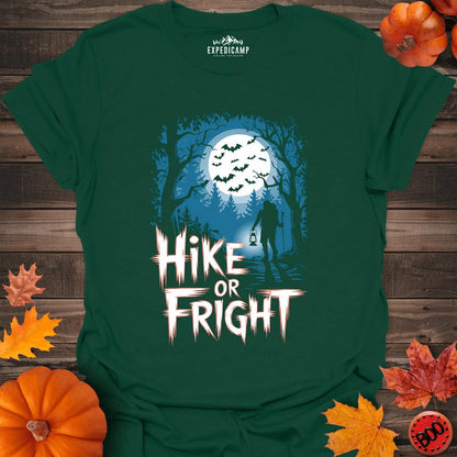 Hike Or Fright T-Shirt – Forest Green – Outdoor apparel for travel, hiking, camping, and nature lovers – ExpediCamp