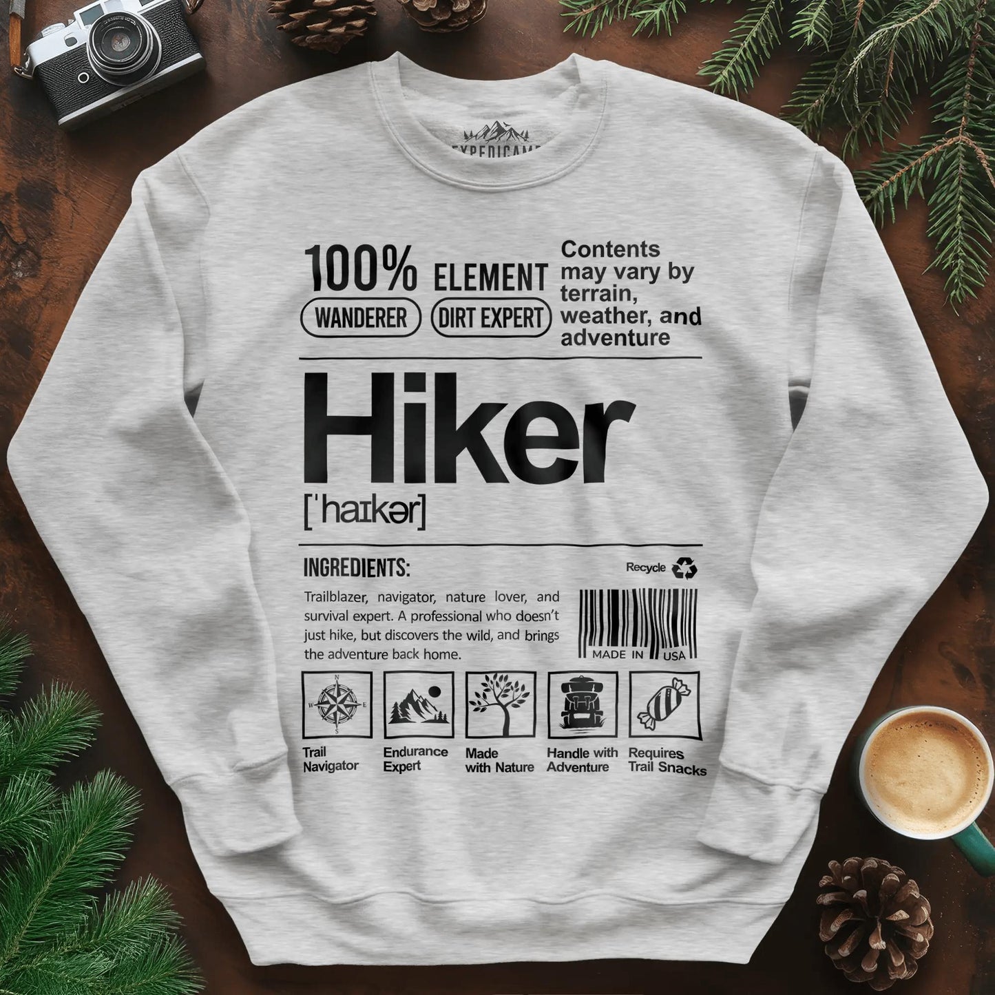 Hiker Sweatshirt – Funny Hiking Ingredient Label Sweatshirt – Ash – Outdoor apparel for travel, hiking, camping, and nature lovers – ExpediCamp