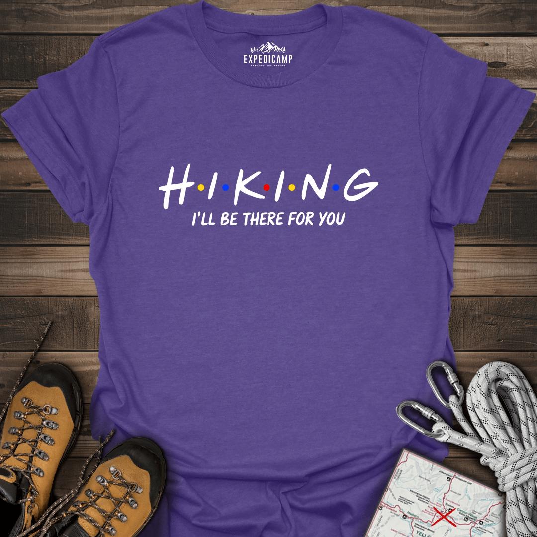 Hiking I'll Be There For You T-Shirt – Heather Purple – Outdoor apparel for travel, hiking, camping, and nature lovers – ExpediCamp