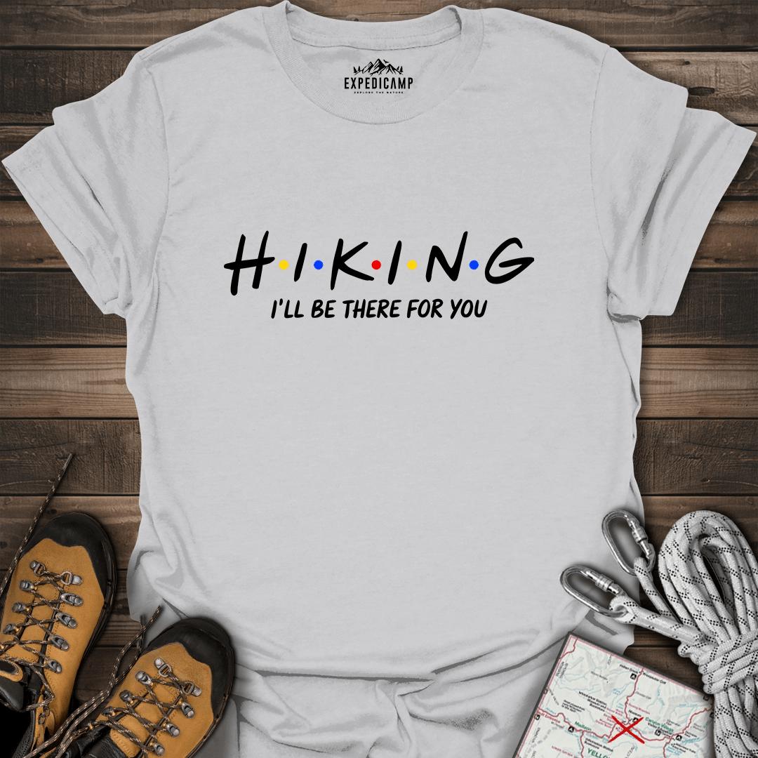 Hiking I'll Be There For You T-Shirt – Ice Grey – Outdoor apparel for travel, hiking, camping, and nature lovers – ExpediCamp