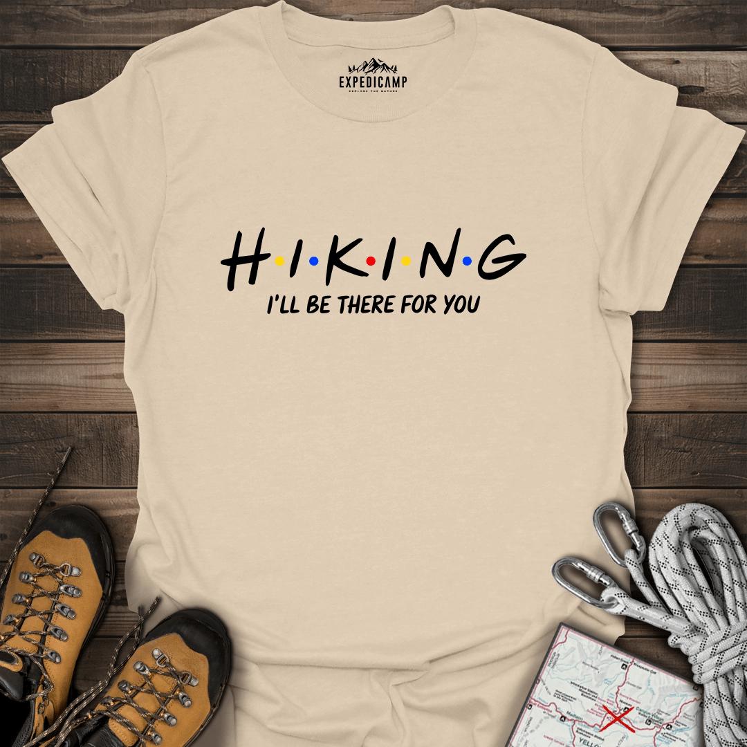 Hiking I'll Be There For You T-Shirt – Sand – Outdoor apparel for travel, hiking, camping, and nature lovers – ExpediCamp
