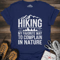 Hiking My Favorite Way To Complain T-Shirt – Navy – Outdoor apparel for travel, hiking, camping, and nature lovers – ExpediCamp