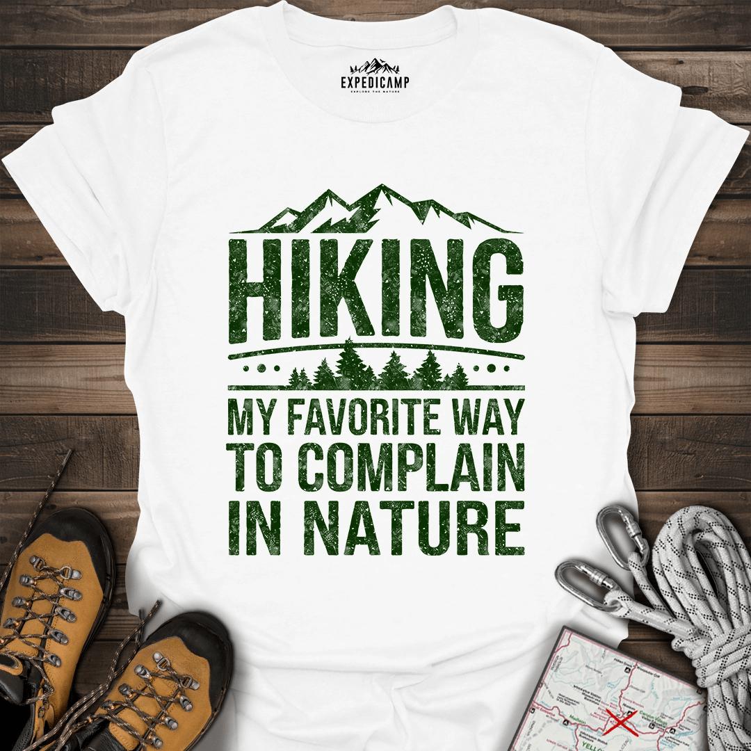 Hiking My Favorite Way To Complain T-Shirt – White – Outdoor apparel for travel, hiking, camping, and nature lovers – ExpediCamp