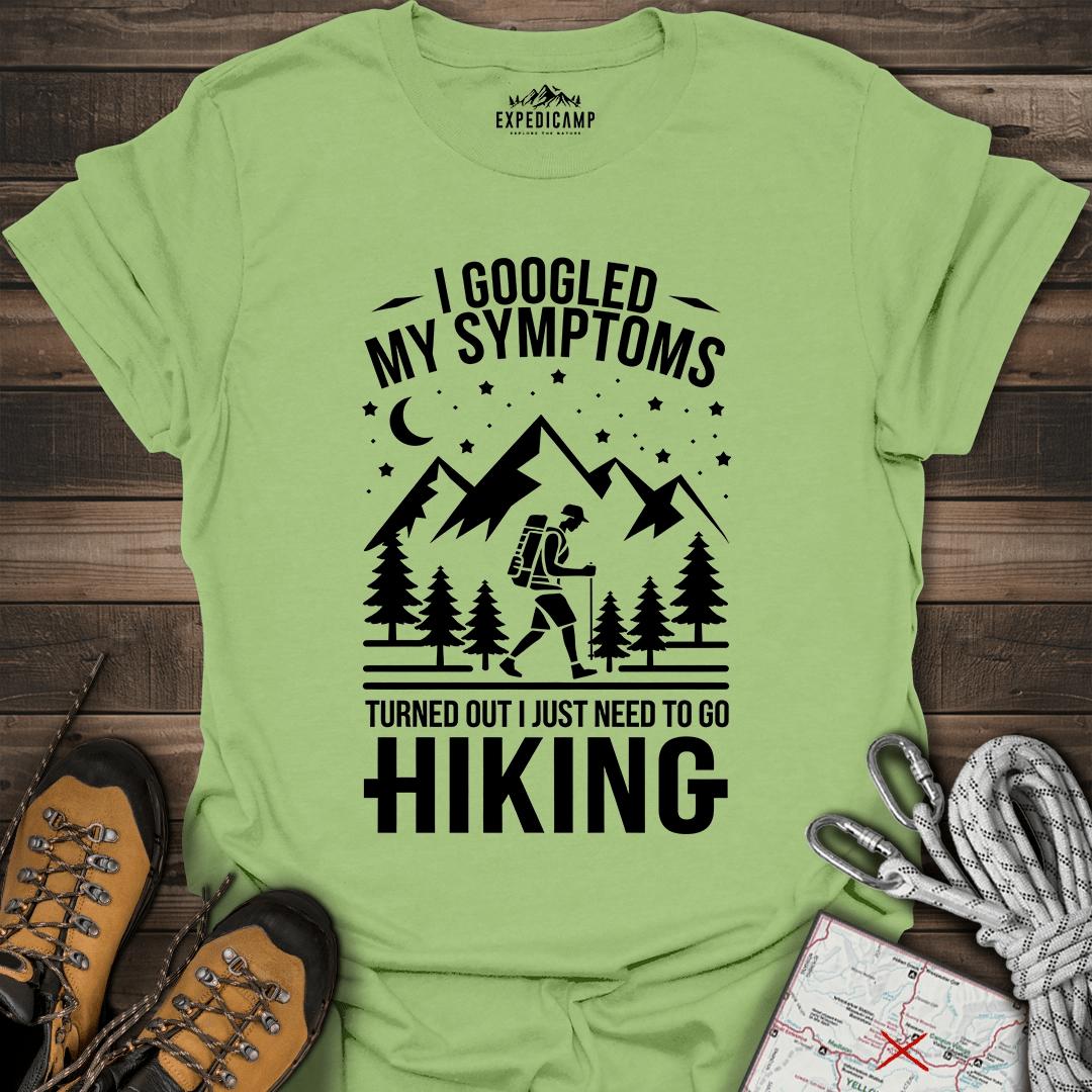 I Googled My Symptoms I Need Hiking T-Shirt – Kiwi – Outdoor apparel for travel, hiking, camping, and nature lovers – ExpediCamp