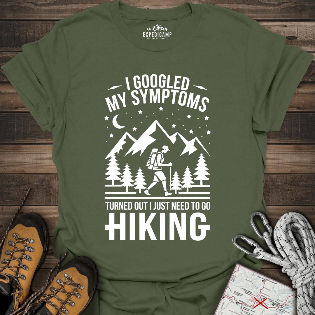 I Googled My Symptoms I Need Hiking T-Shirt – Military Green – Outdoor apparel for travel, hiking, camping, and nature lovers – ExpediCamp