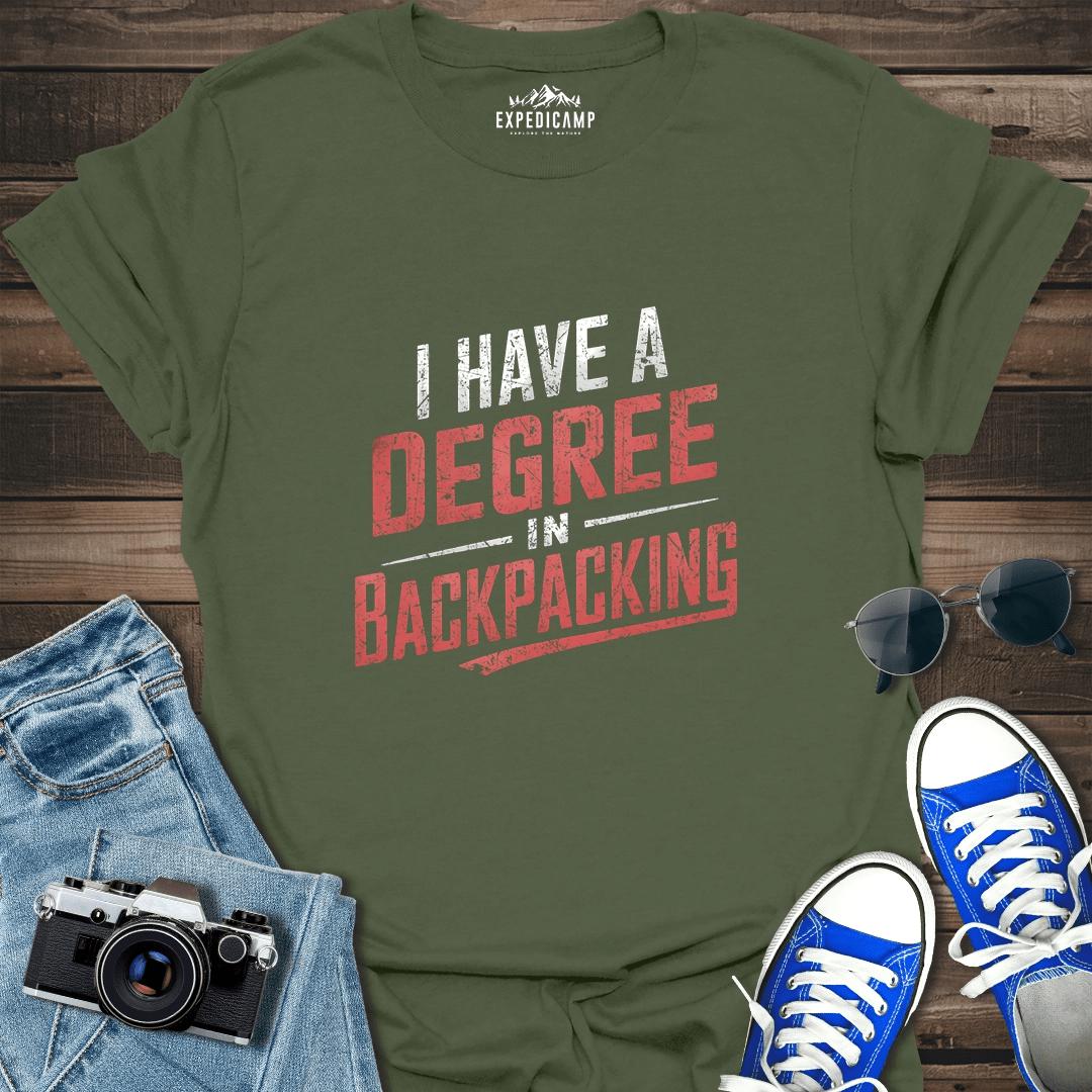 I Have A Degree In Backpacking T-Shirt – Military Green – Outdoor apparel for travel, hiking, camping, and nature lovers – ExpediCamp