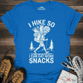 I Hike So I Can Eat More Snacks T-Shirt – Royal – Outdoor apparel for travel, hiking, camping, and nature lovers – ExpediCamp