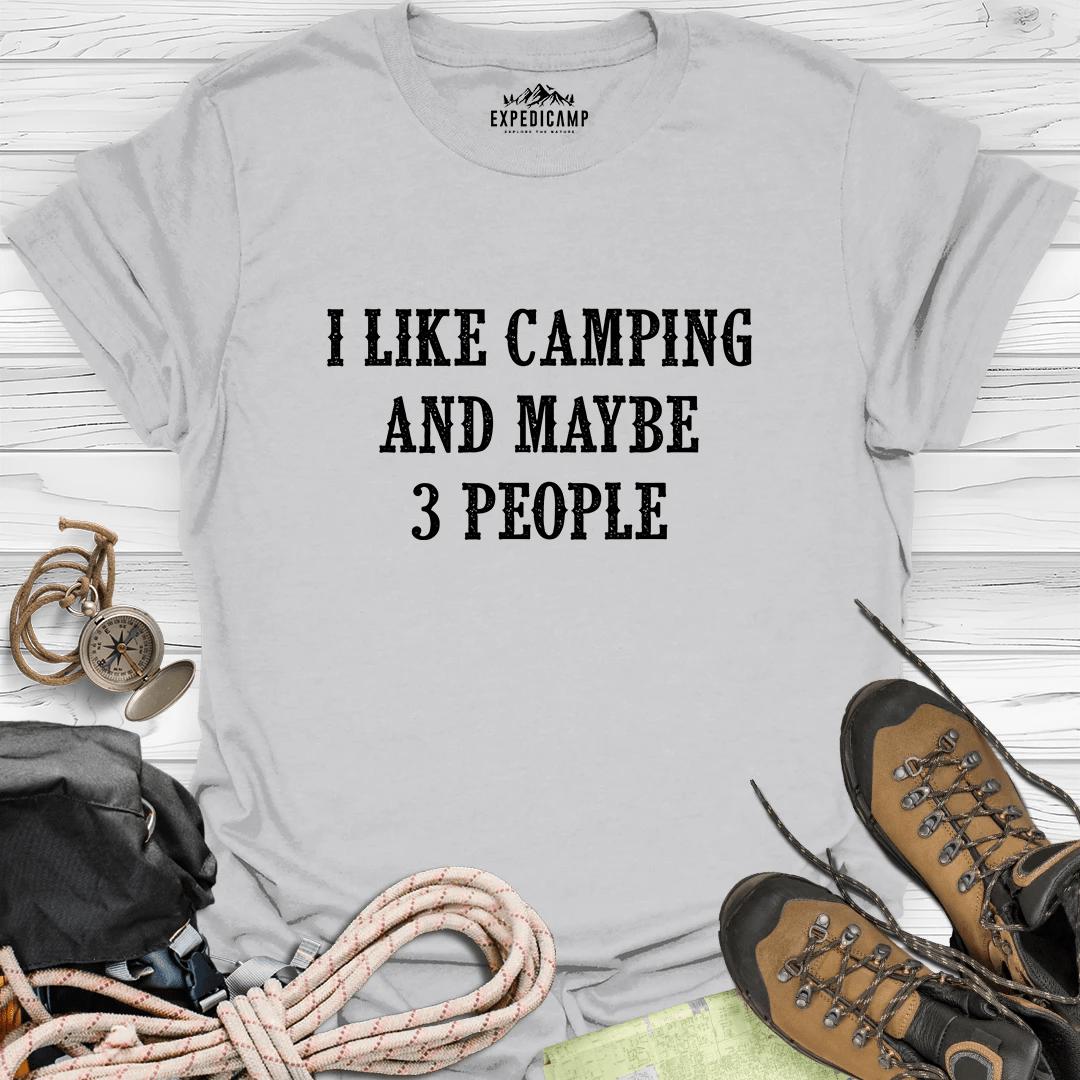 I Like Camping And Maybe 3 People T-Shirt – Ice Grey – Outdoor apparel for travel, hiking, camping, and nature lovers – ExpediCamp