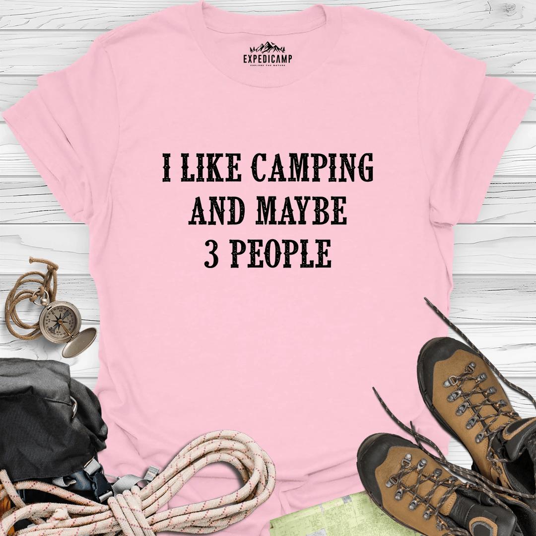 I Like Camping And Maybe 3 People T-Shirt – Light Pink – Outdoor apparel for travel, hiking, camping, and nature lovers – ExpediCamp