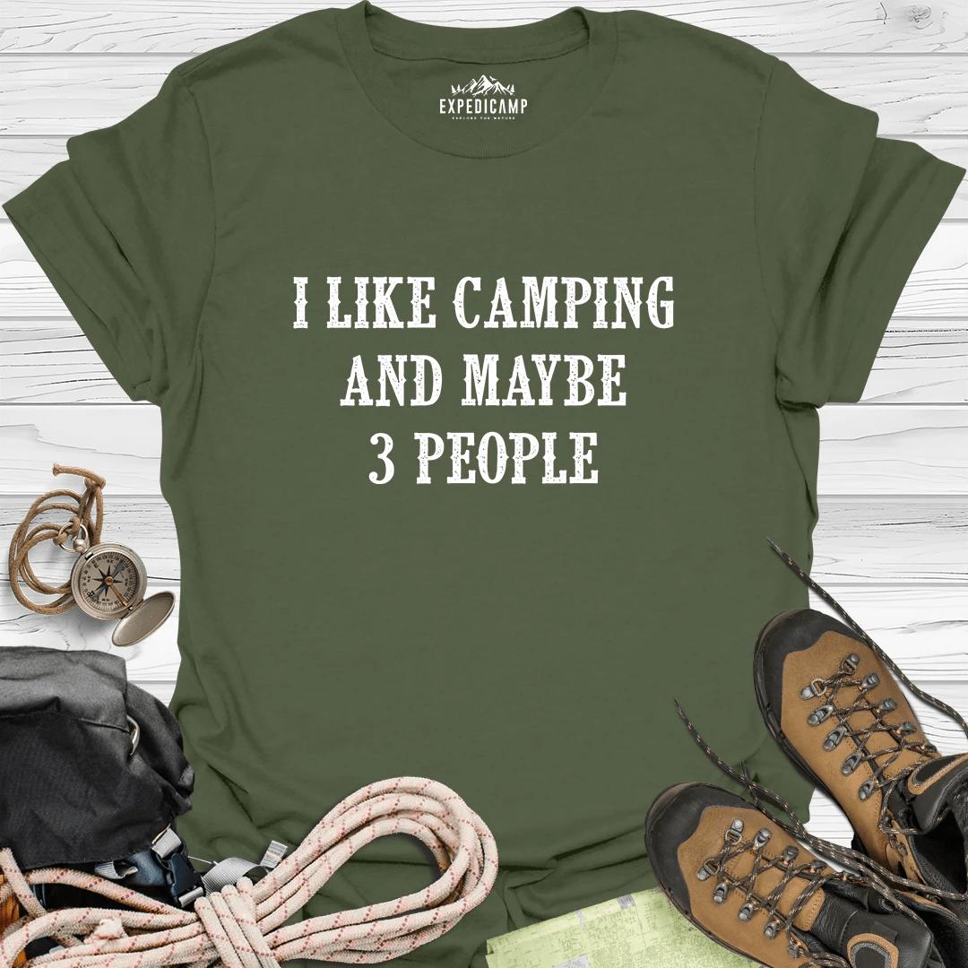 I Like Camping And Maybe 3 People T-Shirt – Military Green – Outdoor apparel for travel, hiking, camping, and nature lovers – ExpediCamp