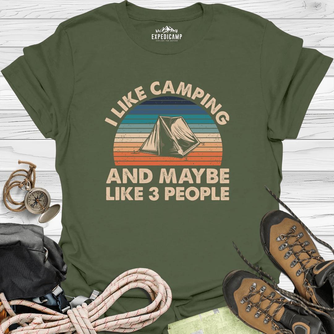 I Like Camping And Maybe Like 3 People T-Shirt – Military Green – Outdoor apparel for travel, hiking, camping, and nature lovers – ExpediCamp
