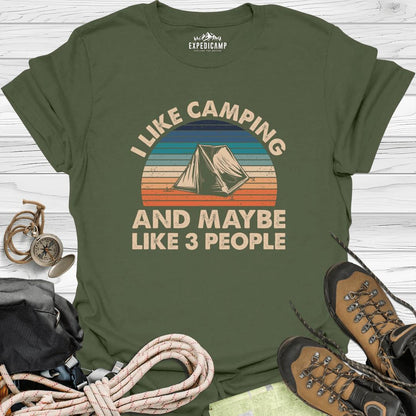 I Like Camping And Maybe Like 3 People T-Shirt – Military Green – Outdoor apparel for travel, hiking, camping, and nature lovers – ExpediCamp