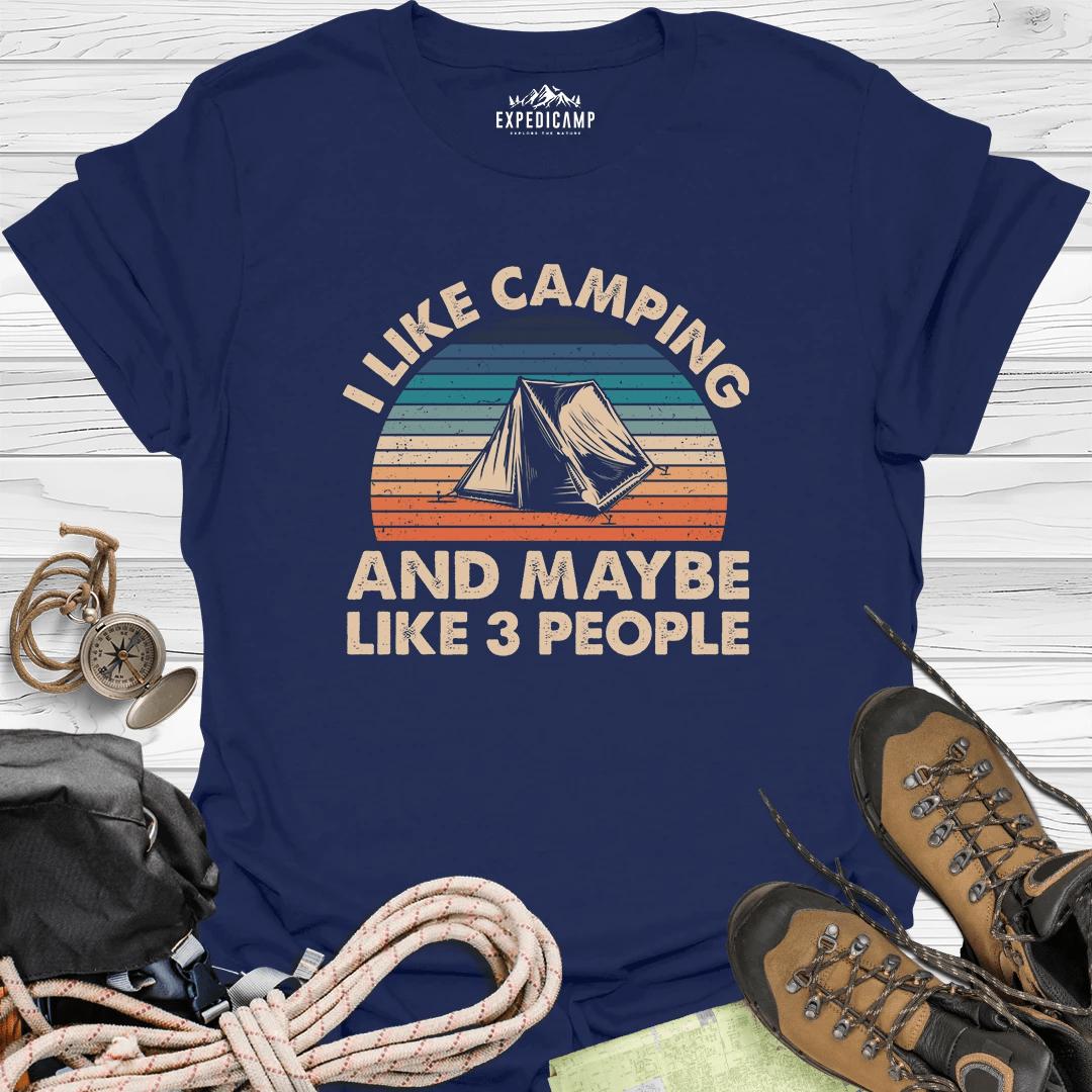 I Like Camping And Maybe Like 3 People T-Shirt – Navy – Outdoor apparel for travel, hiking, camping, and nature lovers – ExpediCamp