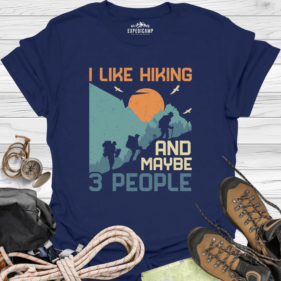 I Like Hiking And Maybe 3 People T-Shirt – Navy – Outdoor apparel for travel, hiking, camping, and nature lovers – ExpediCamp