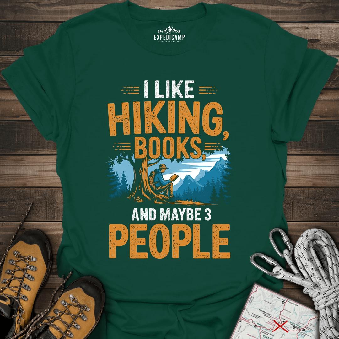 I Like Hiking Books And Maybe 3 People T-Shirt – Forest Green – Outdoor apparel for travel, hiking, camping, and nature lovers – ExpediCamp