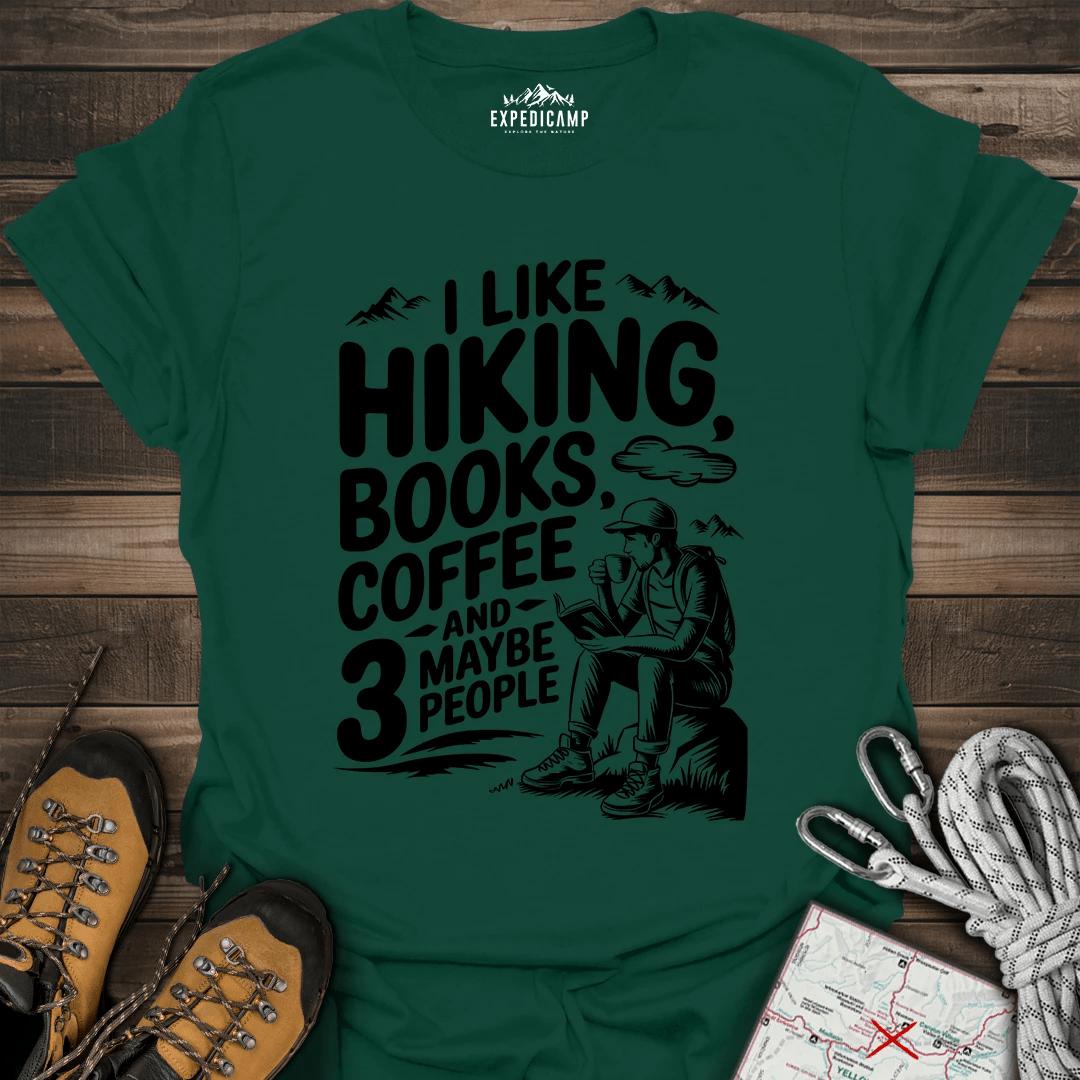 I Like Hiking Books Coffee And Maybe 3 People T-Shirt – Forest Green – Outdoor apparel for travel, hiking, camping, and nature lovers – ExpediCamp