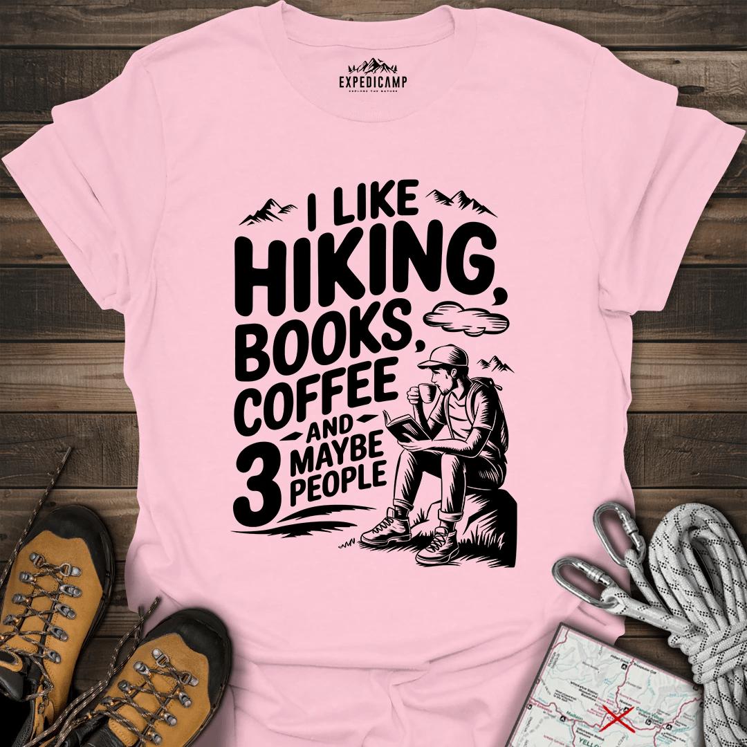 I Like Hiking Books Coffee And Maybe 3 People T-Shirt – Light Pink – Outdoor apparel for travel, hiking, camping, and nature lovers – ExpediCamp