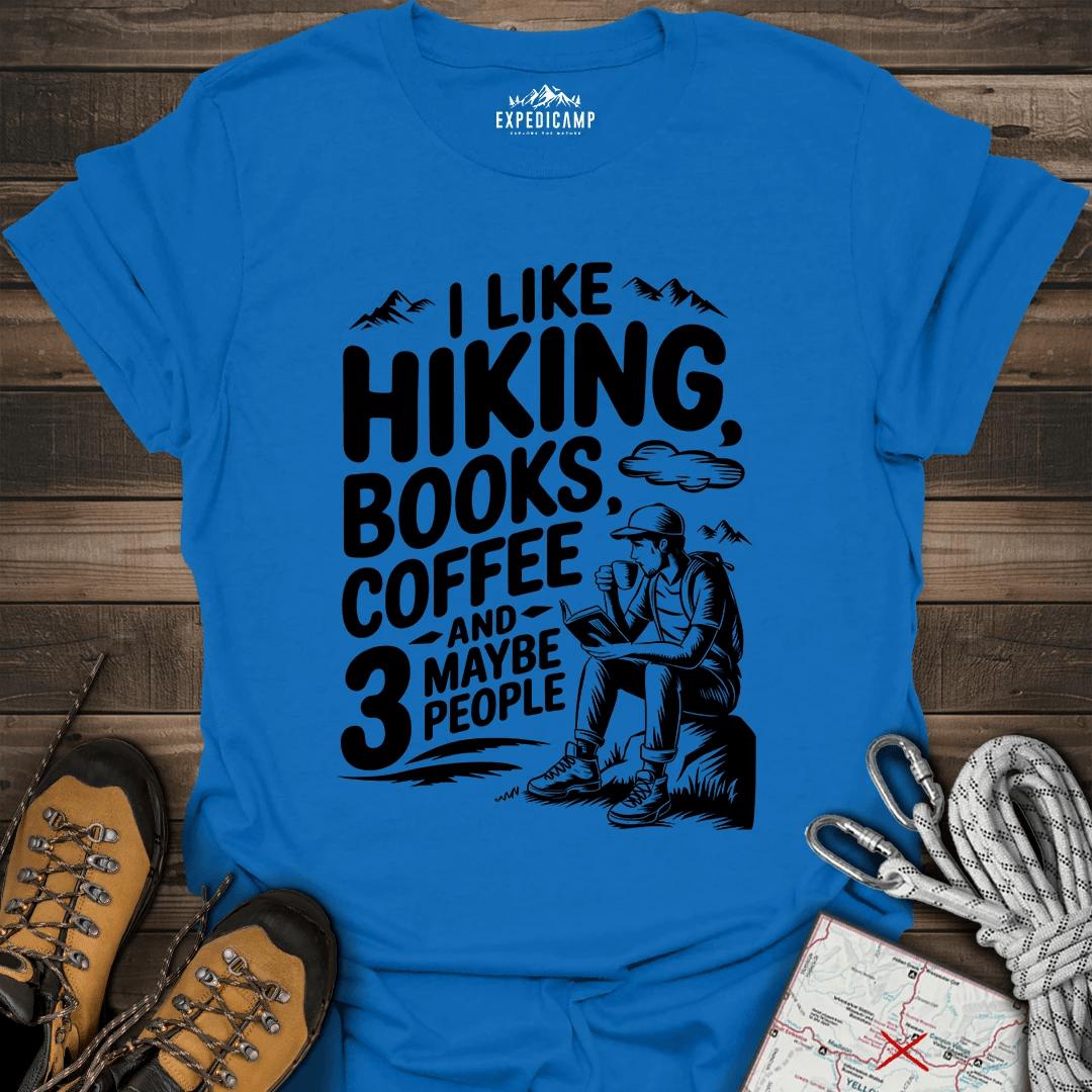 I Like Hiking Books Coffee And Maybe 3 People T-Shirt – Royal – Outdoor apparel for travel, hiking, camping, and nature lovers – ExpediCamp