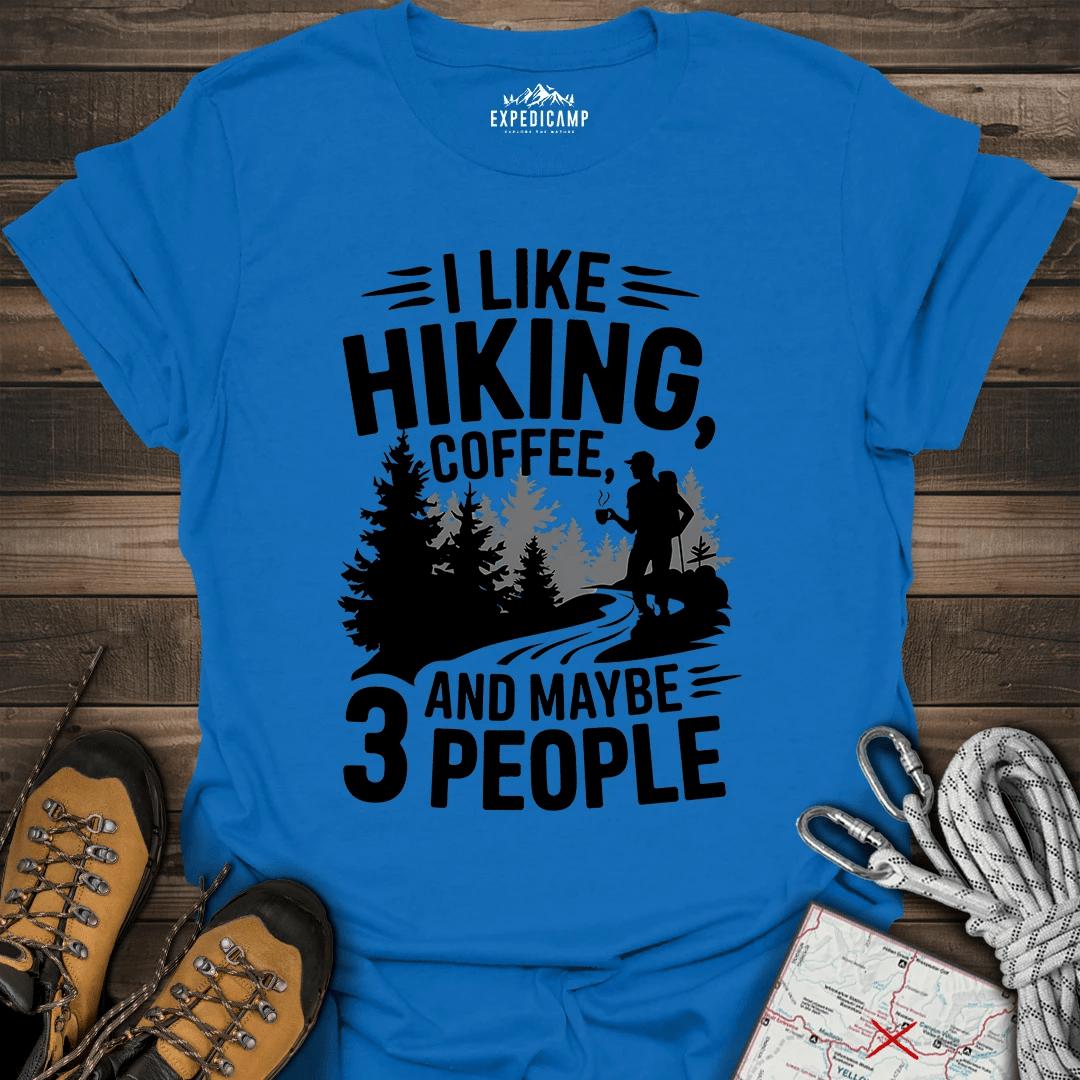 I Like Hiking Coffee And Maybe 3 People T-Shirt – Royal – Outdoor apparel for travel, hiking, camping, and nature lovers – ExpediCamp