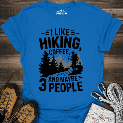 I Like Hiking Coffee And Maybe 3 People T-Shirt – Royal – Outdoor apparel for travel, hiking, camping, and nature lovers – ExpediCamp