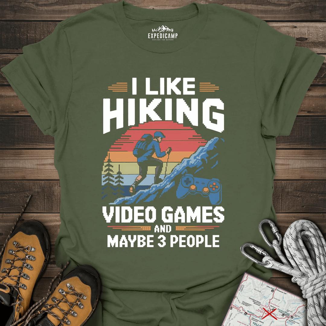 I Like Hiking Video Games And Maybe 3 People T-Shirt – Military Green – Outdoor apparel for travel, hiking, camping, and nature lovers – ExpediCamp