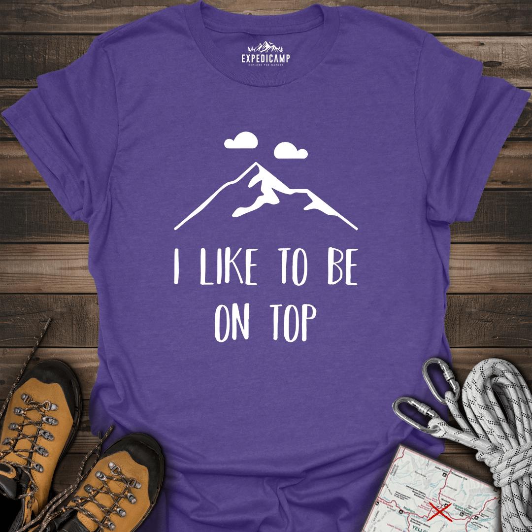 I Like To Be On Top T-Shirt – Heather Purple – Outdoor apparel for travel, hiking, camping, and nature lovers – ExpediCamp