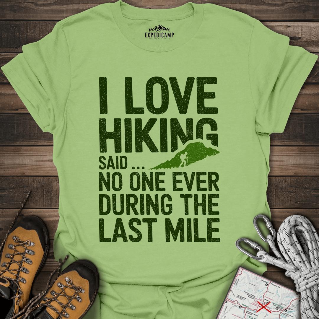 I Love Hiking Said No One Ever T-Shirt – Kiwi – Outdoor apparel for travel, hiking, camping, and nature lovers – ExpediCamp